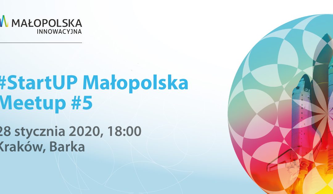 StartUP Małopolska Meetup #5